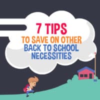 7 Tips to Save on Other Back to School Necessities