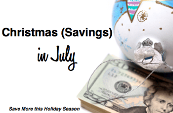 Christmas (Savings) in July