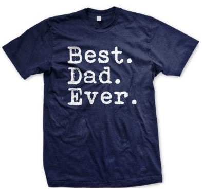 Best Dad Ever Shirts