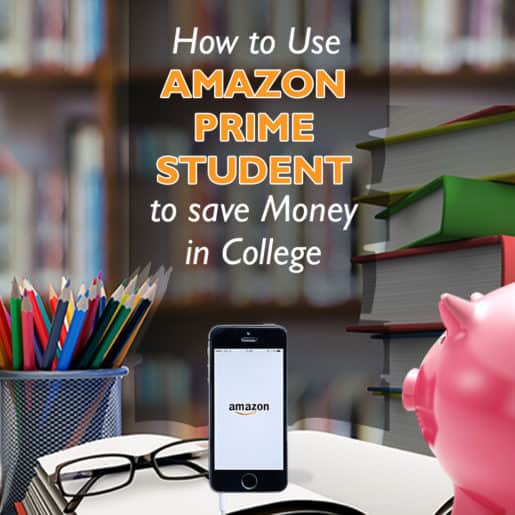 How to Use Amazon Prime Student to Save Money in College