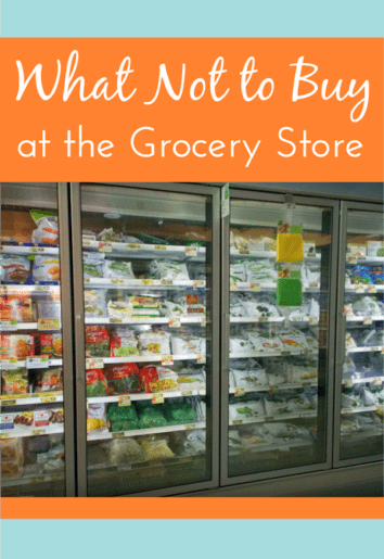 What Not to Buy at the Grocery Store