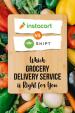 Shipt vs Instacart: Which Grocery Delivery Service is Right for You